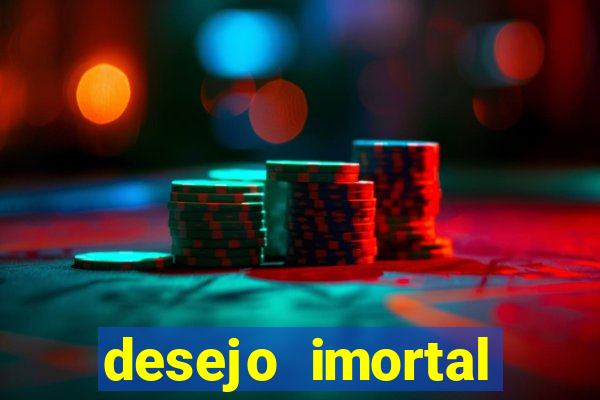 desejo imortal cifra simplificada gusttavo lima